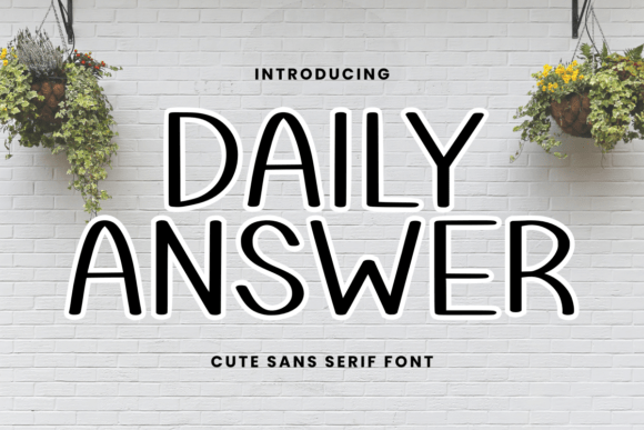 Daily Answer Font Review for Campaign Design